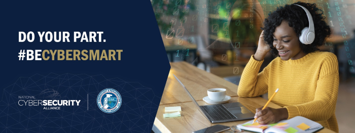 Do your part. #BeCyberSmart. National Cyber Security Alliance.